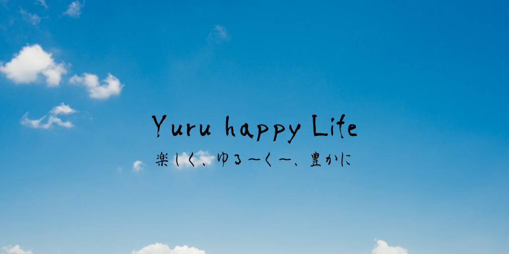 Yuru happy Life